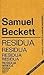 Residua by Samuel Beckett