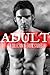 Adult: A Collection of Erotic Stories