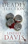 Deadly Election by Lindsey Davis