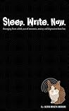 Sleep. Write. Now...