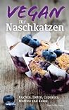 Vegan für Naschkatzen Vegan für Naschkatzen