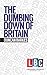 The Dumbing Down of Britain (LBC Leading Britain's Conversation)
