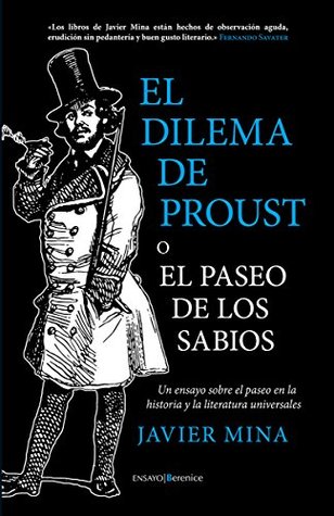 El dilema de Proust o el paseo de los sabios (Ensayo) (Spanish Edition)