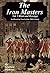 The Iron Masters Vol. 5 Riots and Revenge.: An Historical Novel of the 19th Century.