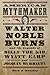 American Mythmaker: Walter Noble Burns and the Legends of Billy the Kid, Wyatt Earp, and Joaquín Murrieta