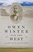 Owen Wister and the West (Volume 30) (The Oklahoma Western Biographies)
