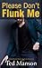 Please Don't Flunk Me