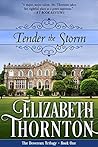 Tender the Storm:...