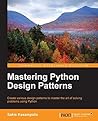 Mastering Python Design Patterns