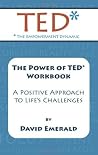 TED* WORKBOOK: Creating A Positive Approach To Life's Challenges (S)