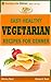 Recipes for dinner: Easy healthy vegetarian recipes for dinner