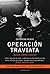 Operación Traviata: ¿Quién mató a Rucci? La verdadera historia (Spanish Edition)