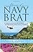PEARL HARBOR NAVY BRAT: A GIRLS ADVENTURE DURING THE DEPRESSION AND WORLD WAR II