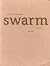 Swarm: The Fabric Workshop ...