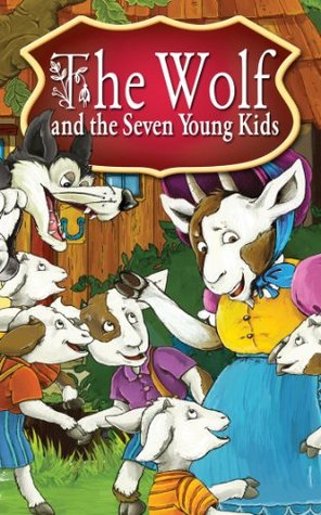 The Wolf and the Seven Young Kids. Fairy tale for children. (Fairy Tales Book 9)
