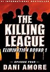 Killing League: Elimination Round 1 (Episode Four) Killing League: Elimination Round 1 (Episode Four)