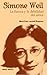 Simone Weil: la fuerza y la debilidad del amor (Surcos) (Spanish Edition)