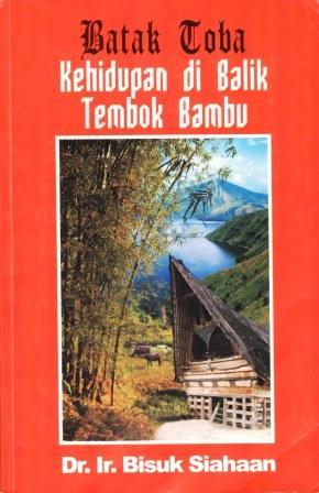 Batak Toba: Kehidupan di Balik Tembok Bambu (Paperback)