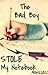 The Bad Boy Stole My Notebook