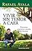 Vivir sin temor a caer: Pri...