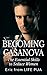 Becoming Casanova: The Essential Skills to Seduce Women