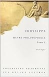 Chrysippe: Oeuvre Philosophique T. I Et II