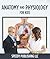 Anatomy And Physiology For Kids: Children's Anatomy & Physiology Books Edition