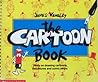 The Cartoon Book by James Kemsley The Cartoon Book by James Kemsley