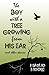 The Boy With A Tree Growing...