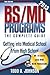 BS/MD Programs—The Complete Guide: Getting into Medical School from High School