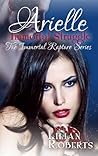 Arielle Immortal Struggle by Lilian Roberts