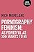 Pornography Feminism: As Powerful as She Wants to Be