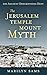 The Jerusalem Temple Mount Myth