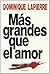 Más grandes que el amor