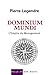 Dominium Mundi : L'Empire d...