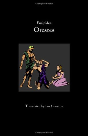 Orestes-A New Translation for Students and Readers of Greek Drama