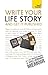 Write Your Life Story and Get it Published: Teach Yourself