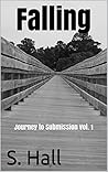 Falling: Journey to Submission Vol. 1