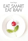 Eat Smart Eat Raw Eat Smart Eat Raw