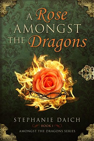 A Rose Amongst the Dragons (Kindle Edition)