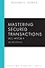 Mastering Secured Transactions: UCC Article 9 (Mastering Series)