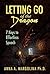 Letting Go of the Dragon by Anna Margolina