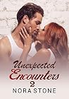 Unexpected Encounters 2 Unexpected Encounters 2