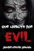 Our Capacity for Evil: A Collection of Short Horror Stories