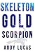 SKELETON GOLD: Scorpion (James Pace Book 2)