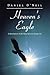 Heaven's Eagle: A Revelation of the Holy Spirit in Psalm 91