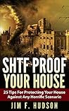 SHTF Proof Your House : 25 Tips For Protecting Your House Against Any Horrific Scenario