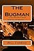 The Bugman: You never know who's listening (The Bugman Chronicles Book 1)