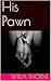 His Pawn (Manhattan Tales #1)