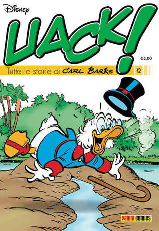 Uack! Tutte le storie di Carl Barks n. 12